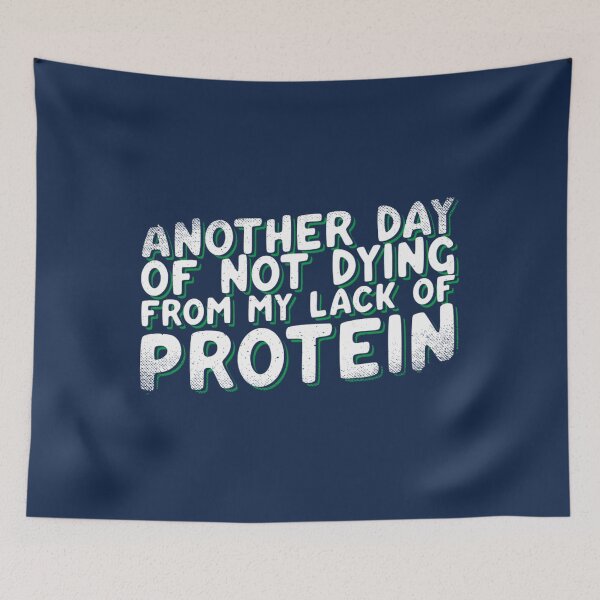 Item preview, Another Day I'm Not Dying From My Lack Of Protein   	 designed and sold by hislnavi66.
