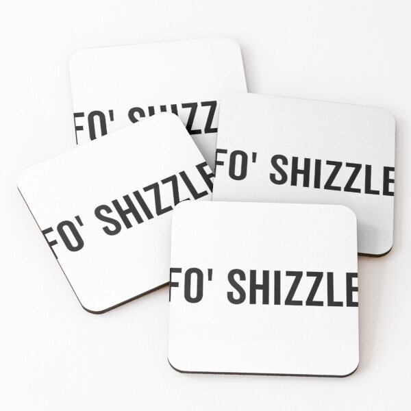 Item preview, Fo Shizzle For Sure Funny Sarcastic Novelty Gangster Rap designed and sold by JasonCKato.