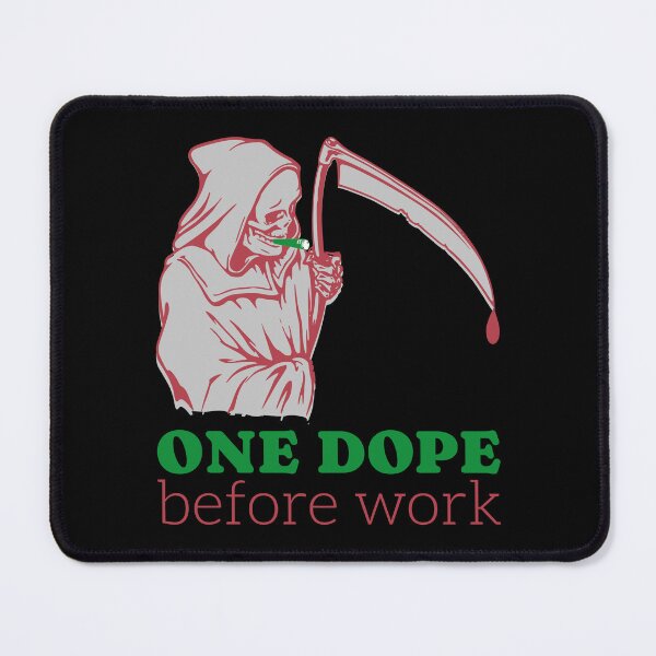 Item preview, ONE DOPE BEFORE WORK | DEATH DOPE | DOPE SKULL | WEED SKULL STONER | WEED LOVERS  designed and sold by al21ex.
