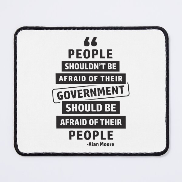 Item preview, People Shouldn't Be Afraid Of Their Government designed and sold by CatsCrew.