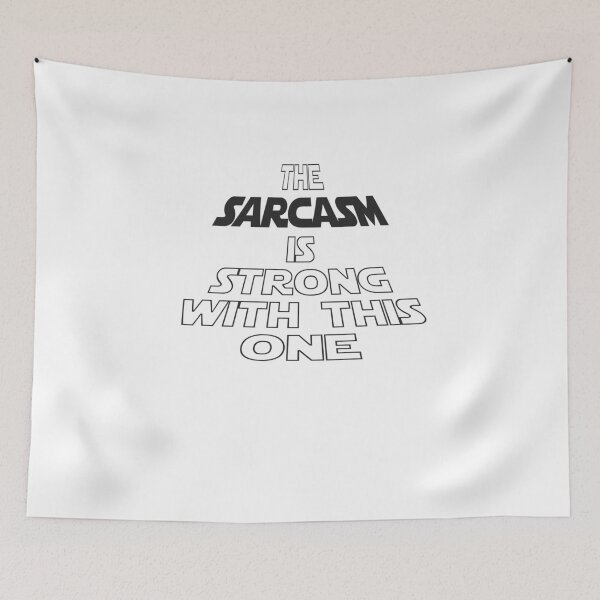Item preview, The Sarcasm Is Strong With This One designed and sold by overstyle.