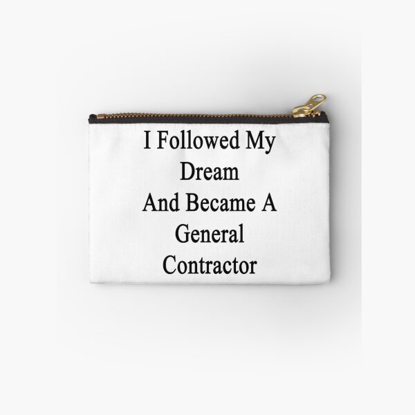 Item preview, I Followed My Dream And Became A General Contractor designed and sold by supernova23.