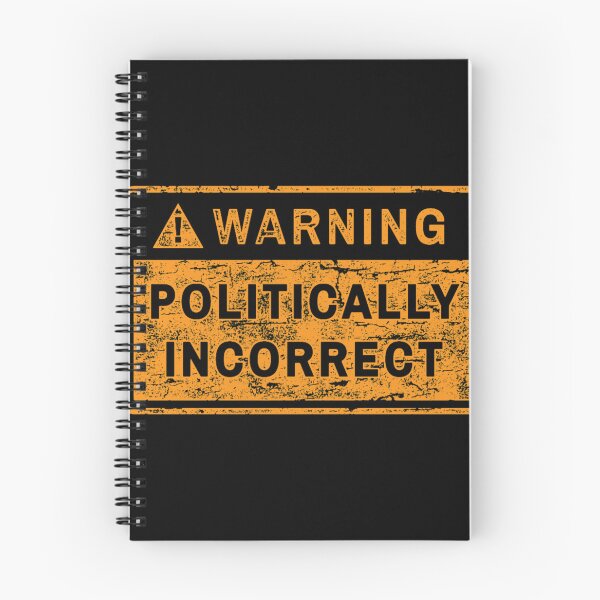Item preview, WARNING POLITICALLY INCORRECT Classic designed and sold by CieraTiler.