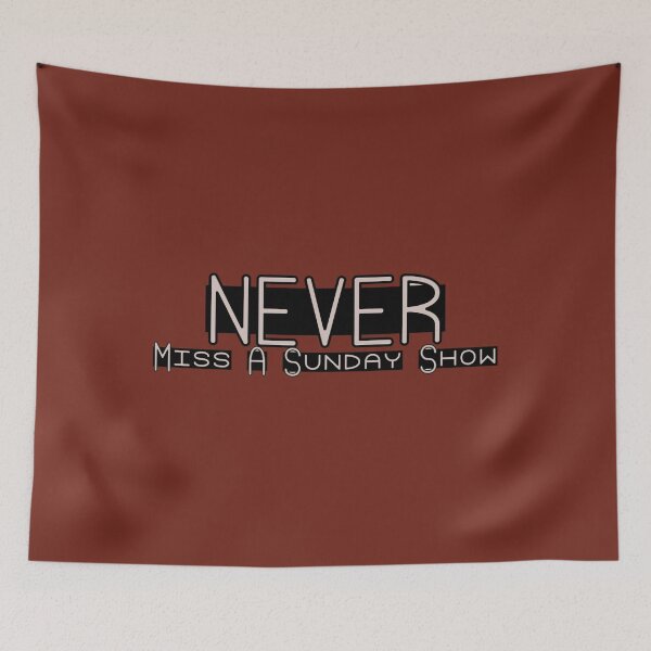 Item preview, NEVER miss a Sunday Show 	 	 designed and sold by junilxqaox88.
