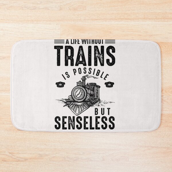 Item preview, A Life Without Trains Is Possible But Senseless Train Lover designed and sold by woormle.