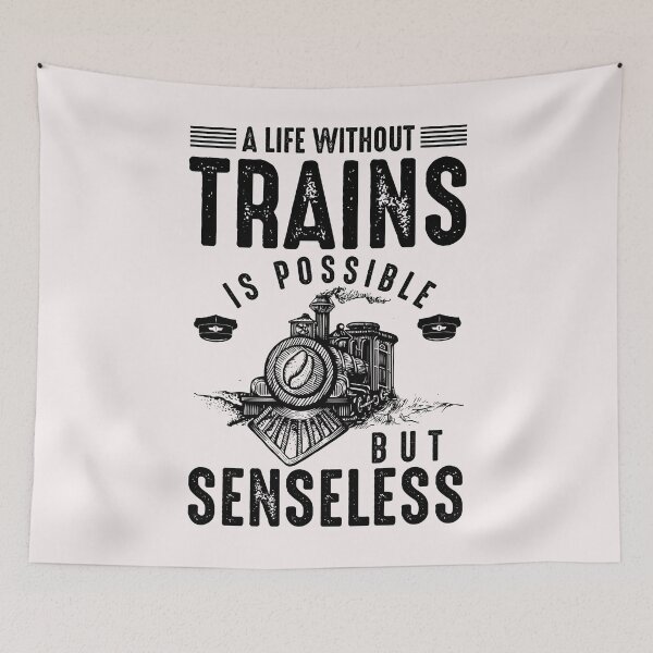 Item preview, A Life Without Trains Is Possible But Senseless Train Lover designed and sold by woormle.