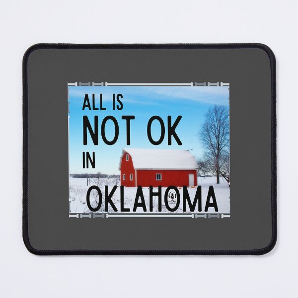 Item preview, All Is Not OK In Oklahoma  designed and sold by KevenHeeps.