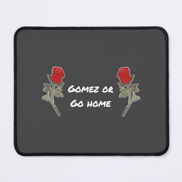 Item preview, Gomez Or Go Home designed and sold by KevenHeeps.