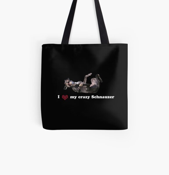 I love my crazy Schnauzer Allover-Print Tote Bag