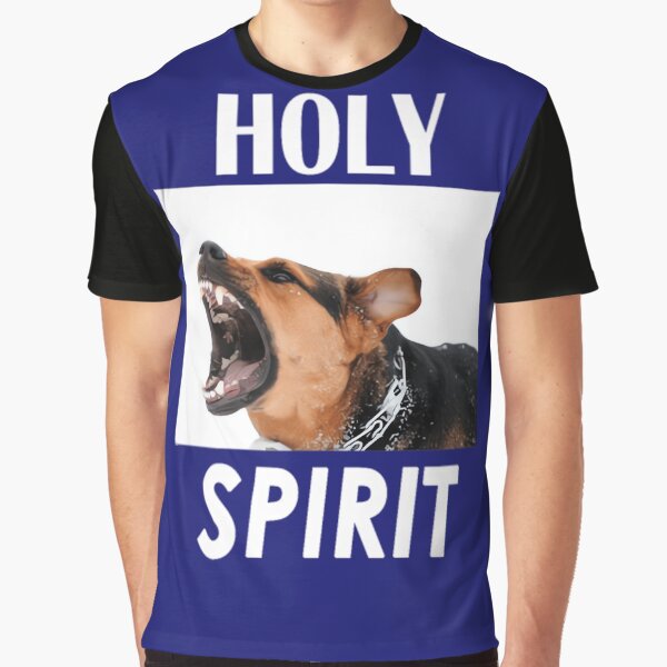 Holy spirit best sale dog shirt