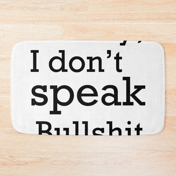 Item preview, Sorry, I don't speak Bullshit designed and sold by iago rodriguez dopico.