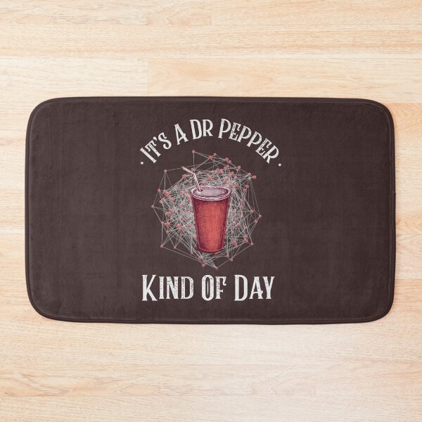 Item preview, It’s A Dr Pepper Kind of Day designed and sold by roseboweny.