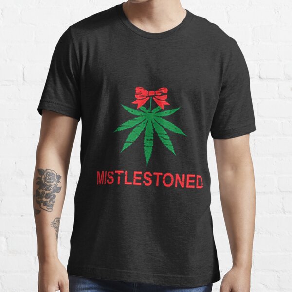 mistlestoned shirt