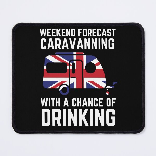 Item preview, Weekend Forecast Caravanning with a Chance of Drinking Camping designed and sold by nicksuefonze.