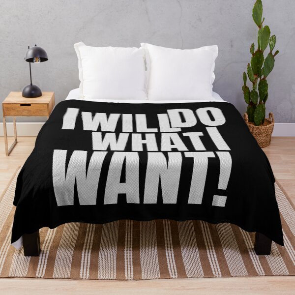 Item preview, I will do what I want! designed and sold by theWeppen.