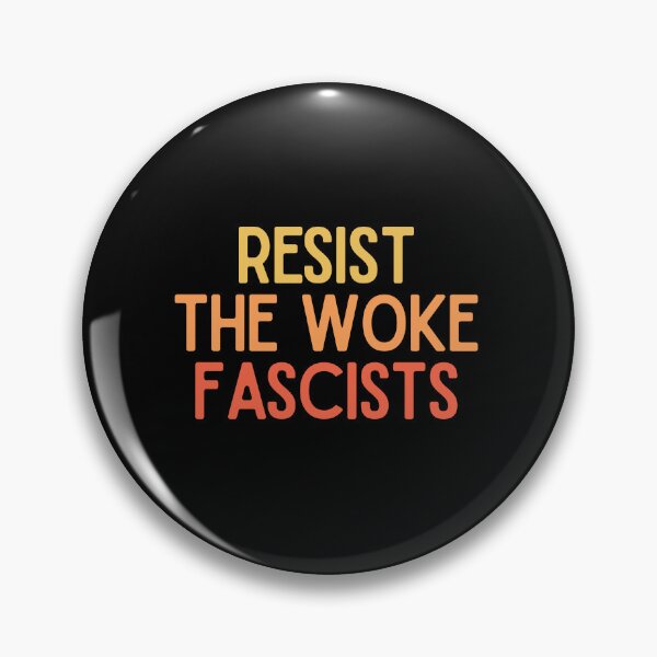Item preview, Resist The Woke Fascists designed and sold by festivalzone.