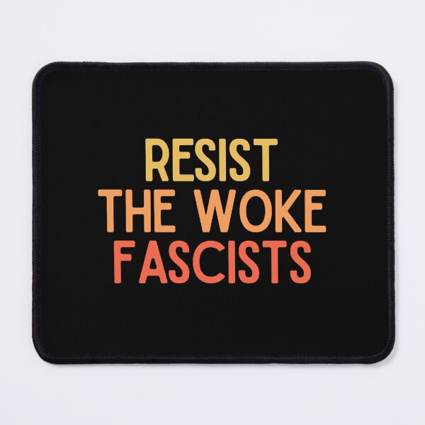Item preview, Resist The Woke Fascists designed and sold by festivalzone.