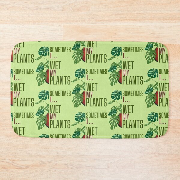 Item preview, Sometimes I Wet My Plants Funny Gardening for Plant Lover designed and sold by BunBuntheDog-.