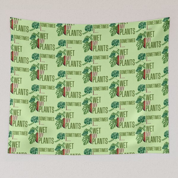 Item preview, Sometimes I Wet My Plants Funny Gardening for Plant Lover designed and sold by BunBuntheDog-.