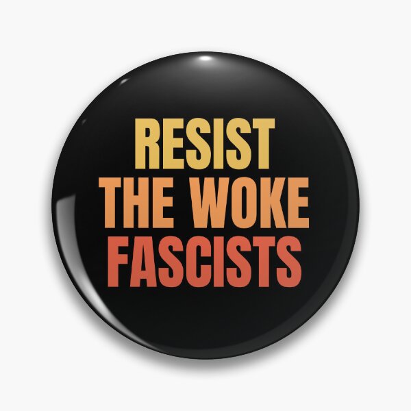 Item preview, Resist The Woke Fascists designed and sold by festivalzone.