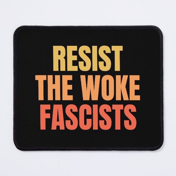 Item preview, Resist The Woke Fascists designed and sold by festivalzone.