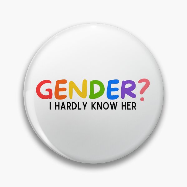 Item preview, Gender? I Hardly Know Her designed and sold by festivalzone.