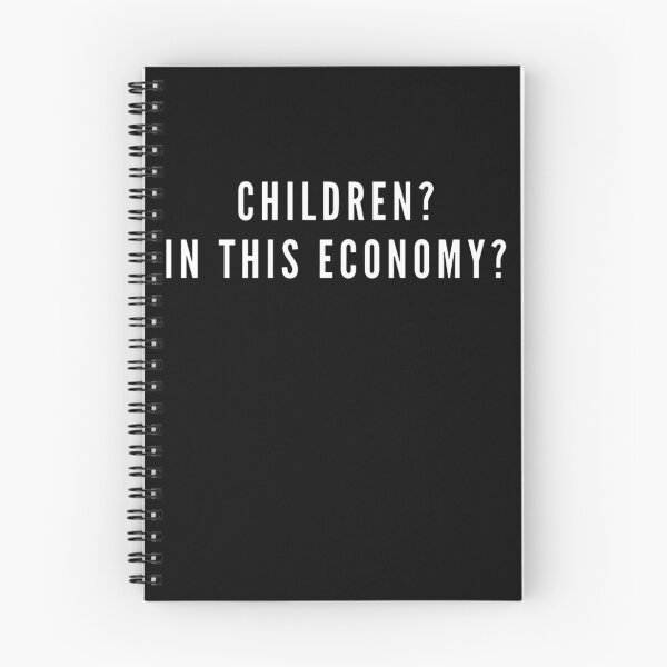 Item preview, CHILDREN? IN THIS ECONOMY? designed and sold by boldstuffshop.