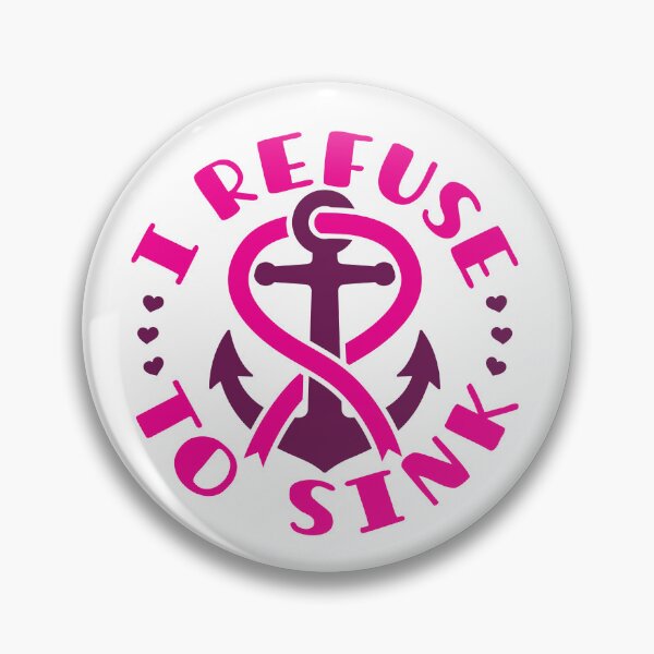 Item preview, I Refuse to Sink Anchor Breast Cancer Awareness designed and sold by jaygo.