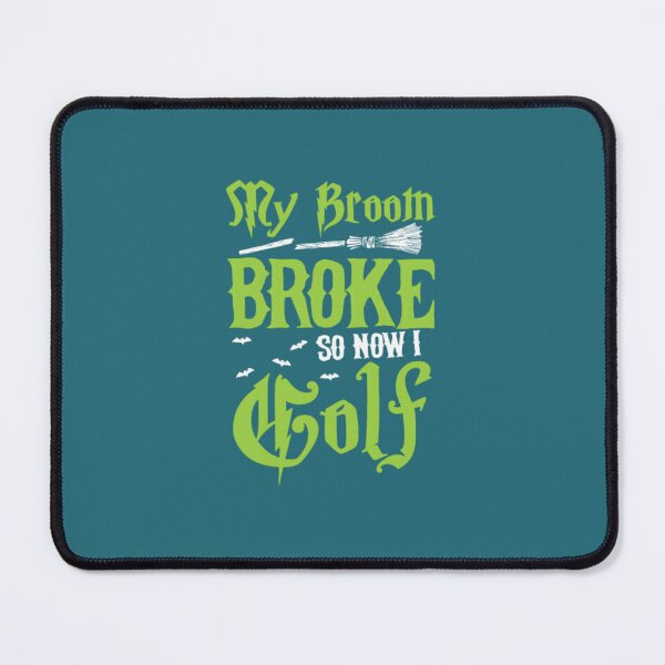 Item preview, My Broom Broke So Now I Play Golf Halloween Witch	 designed and sold by uvglwozhwrn44.