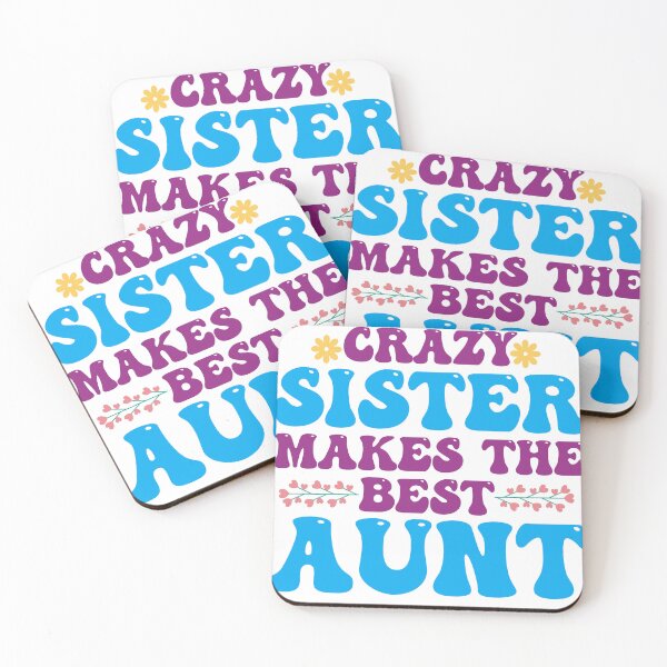 Item preview, Crazy Sister Makes The Best Aunt Funny Awesome Amazing Sister designed and sold by SunnyDayPrints.
