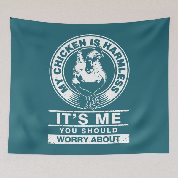 Item preview, My Chicken is Harmless it's me you should worry	 designed and sold by uvglwozhwrn44.
