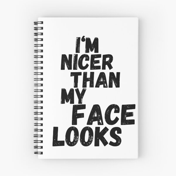 Item preview, i'm nicer than my face looks designed and sold by Nicet-shirt1.