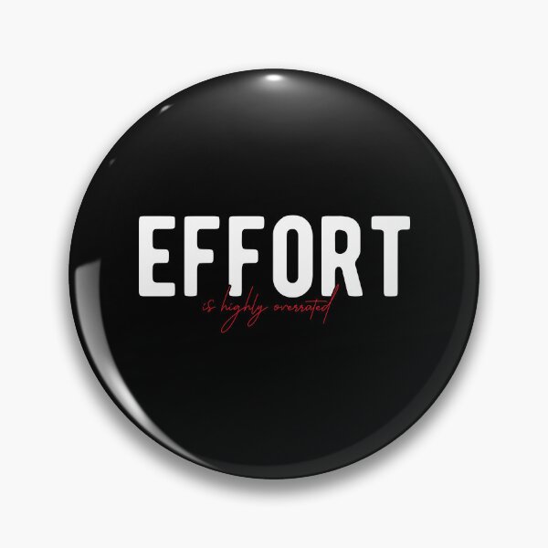 Item preview, Effort is Highly Overrated - Demotivation Design designed and sold by Mclickster.