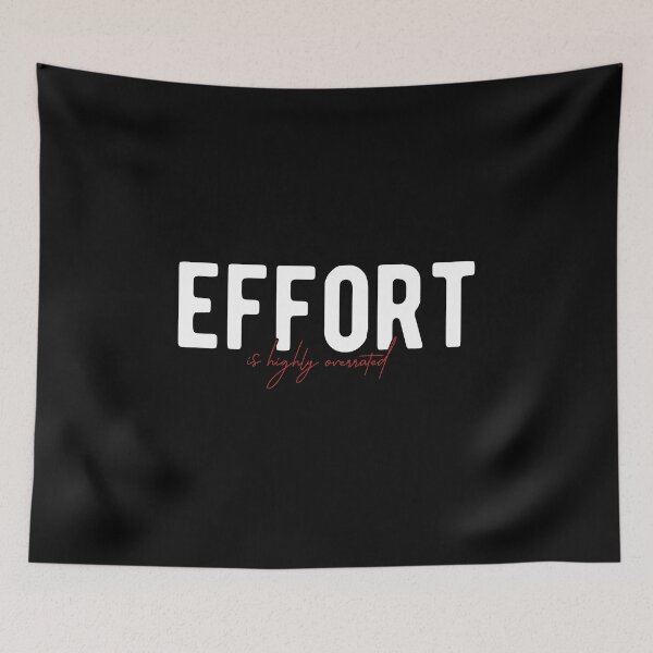 Item preview, Effort is Highly Overrated - Demotivation Design designed and sold by Mclickster.