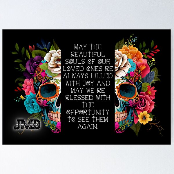 Item preview, Beautiful Floral Sugar Skull with Quote 2 of 4 designed and sold by Jenson Major.