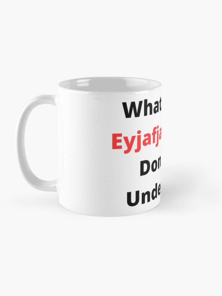 Thumbnail 3 of 6, Coffee Mug, What Part Of Eyjafjallajokull Don't You Understand? Eyjafjallajökull - name of the volcano designed and sold by wolominiak.