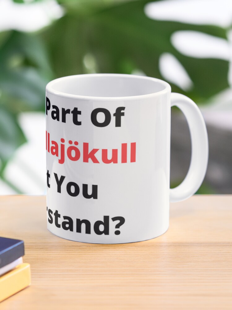 Thumbnail 1 of 6, Coffee Mug, What Part Of Eyjafjallajokull Don't You Understand? Eyjafjallajökull - name of the volcano designed and sold by wolominiak.