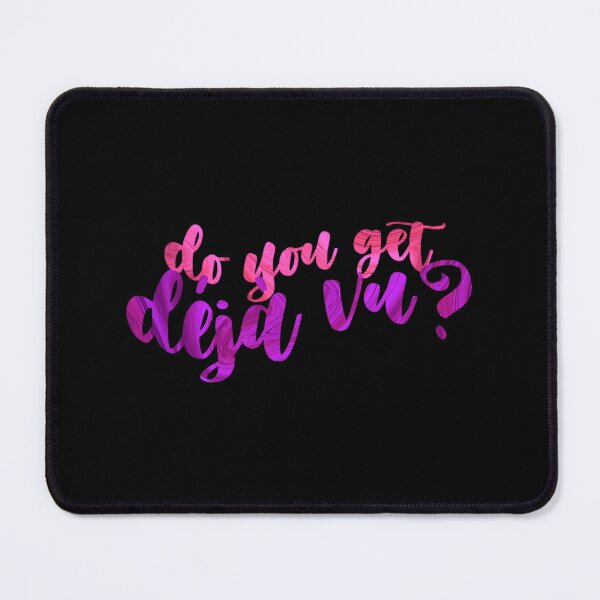 Item preview, do you get déjà vu designed and sold by CarlesWhitton.