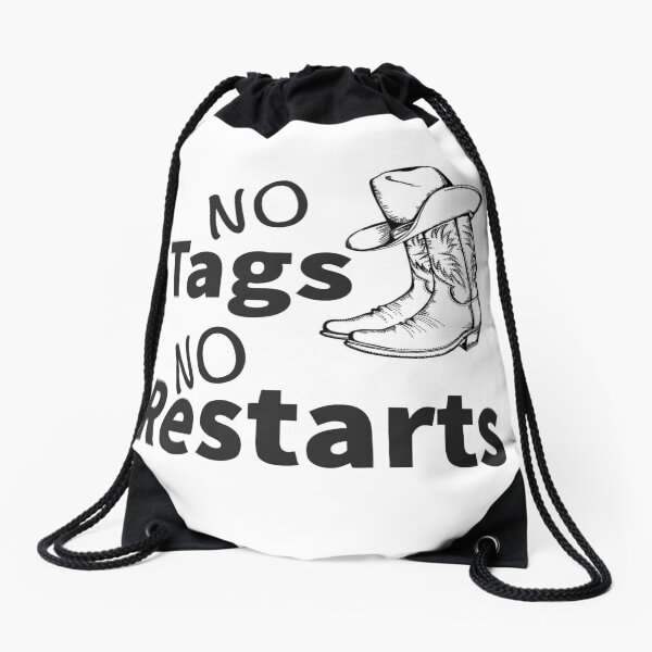 No tags No restarts Line dancing/Country dancing motto Drawstring Bag
