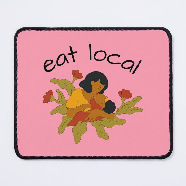 Item preview, Eat Local Breastfeeding Support Nursing Mothers gift designed and sold by Imaddi.