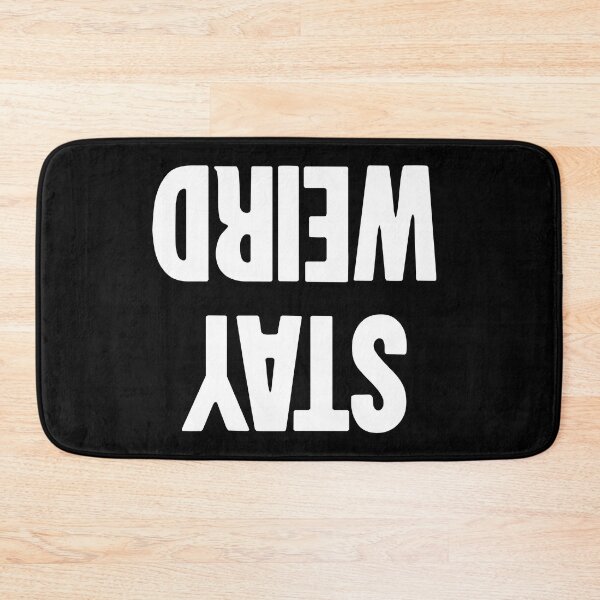 Item preview, Stay Weird (upside down) designed and sold by Good-Looking Corpse.