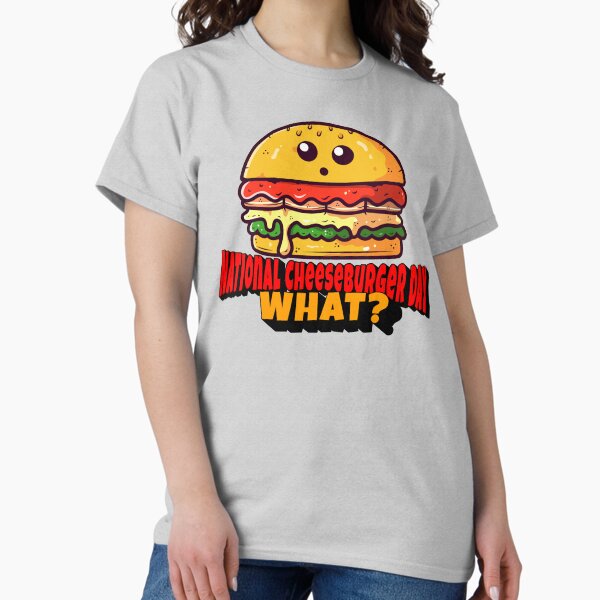 Item preview, National Cheeseburger Day, What? designed and sold by HolidayBug.