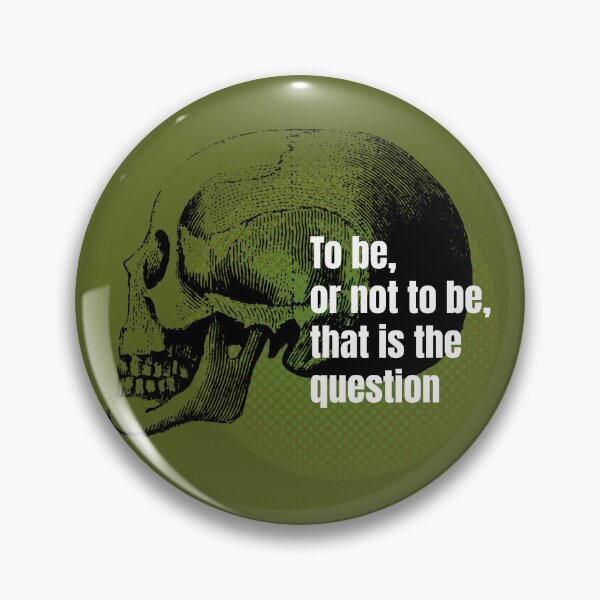 Item preview, To be or not to be? designed and sold by QuoteGeek.