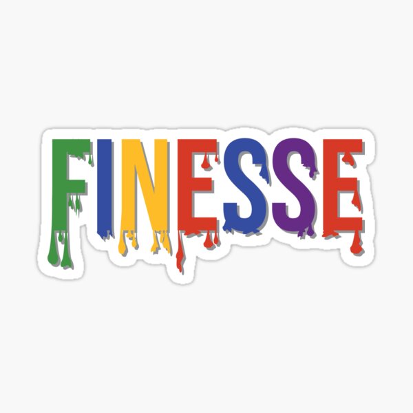 Dripping In Finesse Sticker For Sale By Kelseyyin Redbubble