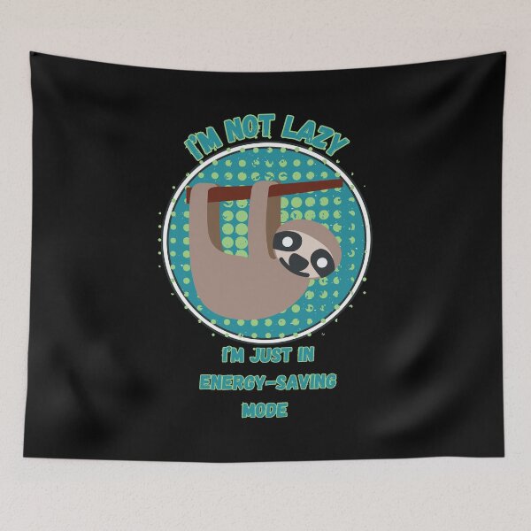 Item preview, I’m not lazy; I’m just in energy-saving mode. designed and sold by Tw1nsAIArt.