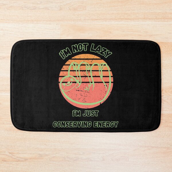 Item preview, I’M NOT LAZY; I’M JUST CONSERVING ENERGY. designed and sold by Tw1nsAIArt.