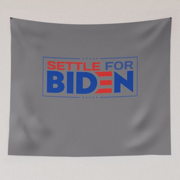 Item preview, Settle for Biden 2020   1	 designed and sold by khbmokws89.