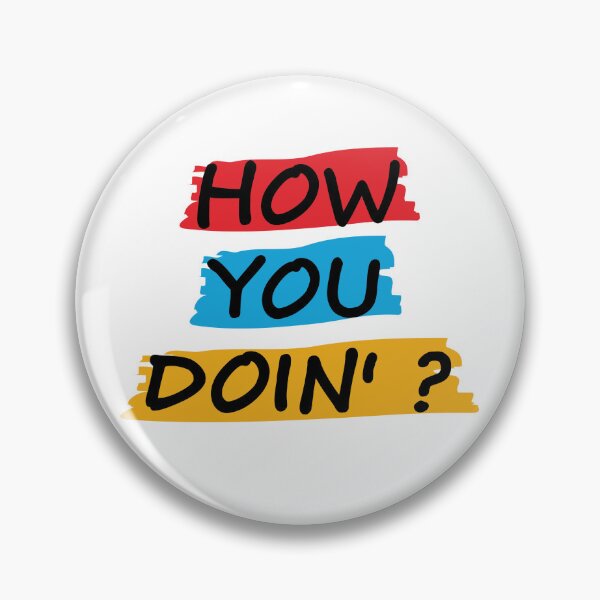 Item preview, How you doing? designed and sold by FanCollection.