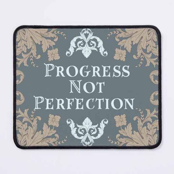 Item preview, Progress Not Perfection designed and sold by Madeleine39.