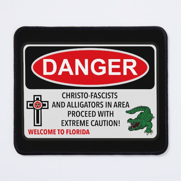 Item preview, FLORIDA Christo-Fascist Danger Sign designed and sold by Thelittlelord.